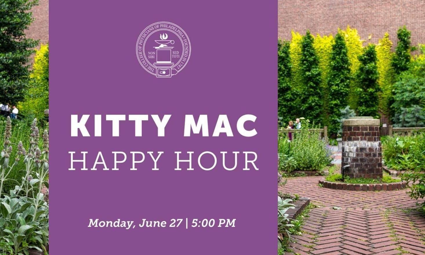 Green garden in background and large purple box with words "Kitty Mac Happy Hour Monday, June 27 5pm"