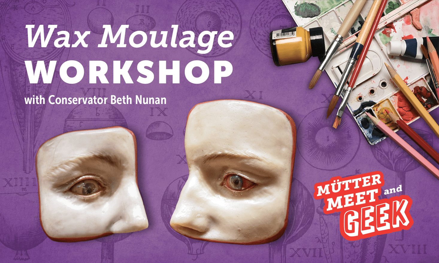 Purple background with wax eye and text that reads "Wax Moulage Workshop"