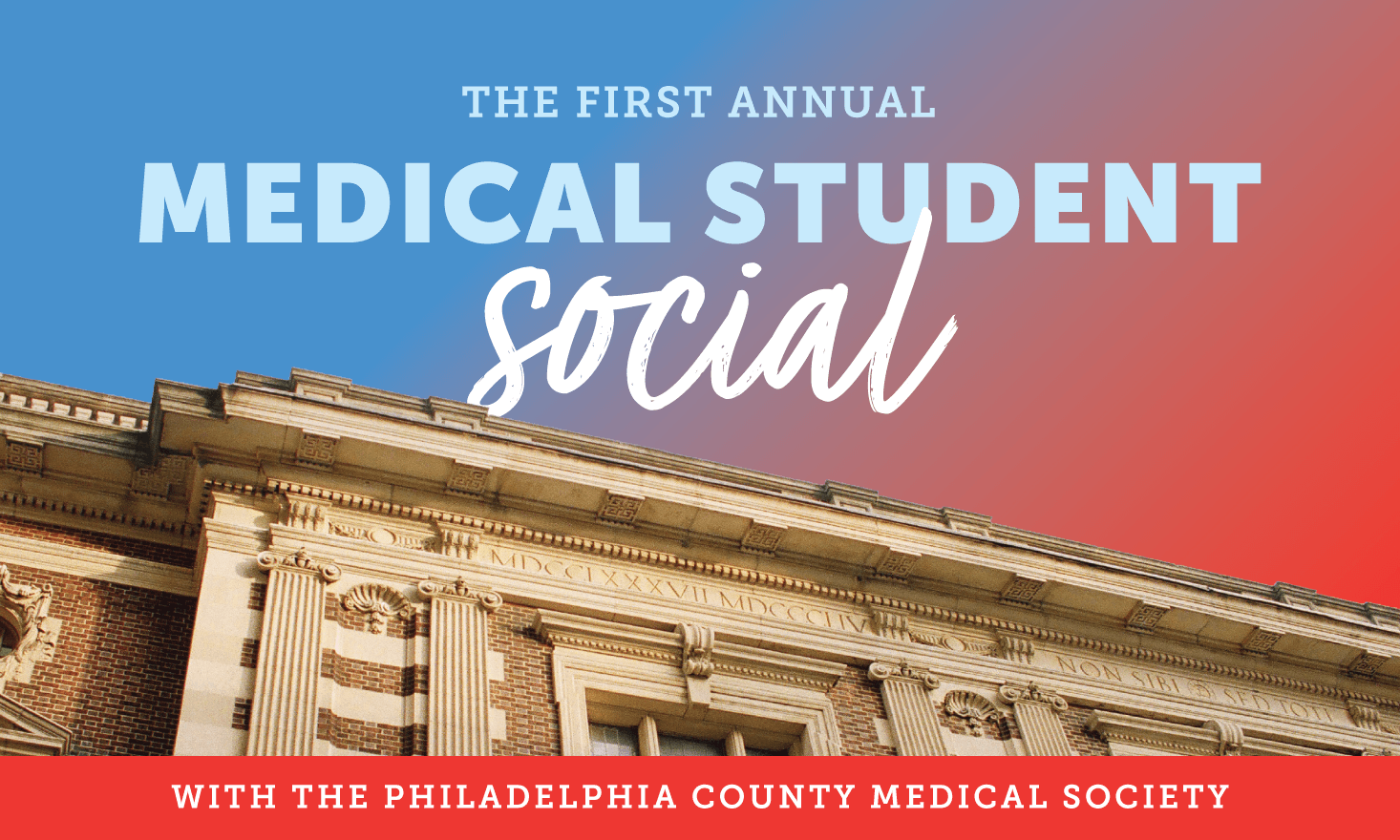 Partial image of the College building's facade. "The First Annual Medical Student Social with the Philadelphia County Medical Society"